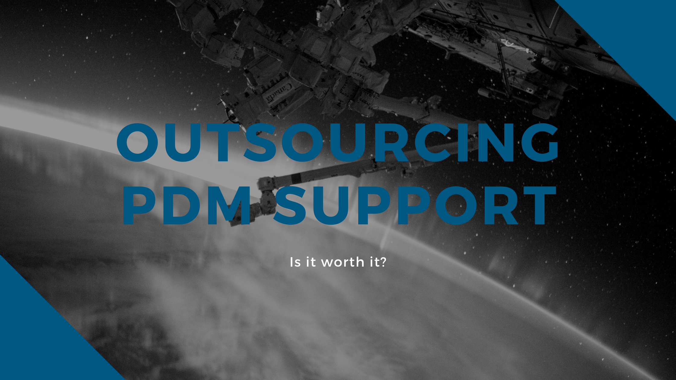 outsourcing pdm, benefits of outsourcing support, outsourcing support